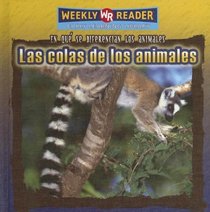 Las Colas de los Animales/ Animal Tails (En Que Se Diferencian Los Animales/Why Animals Look Different) (Spanish Edition)