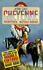Pathfinder/Buffalo Hiders (The Cheyenne Series)