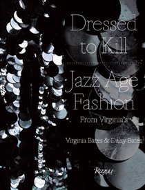 Dressed To Kill: Virginia's Jazz Age Fashion