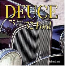 Deuce: 75 Years of the '32 Ford