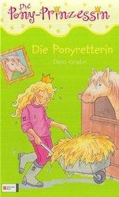 Die Pony-Prinzessin 10. Die Ponyretterin