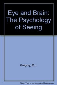 Eye and Brain: The Psychology of Seeing