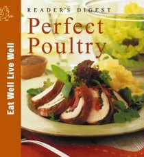 Perfect Poultry (Eat Well, Live Well)