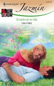 El Sueno De Su Vida: (The Dream Of Her Life) (Harlequin Jazmin (Spanish)) (Spanish Edition)