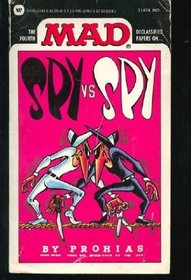 The Fourth MAD Declassified Papers on Spy Vs Spy By Prohias