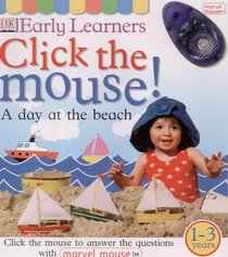 Click the Mouse!: A Day at the Beach (Early Learners)