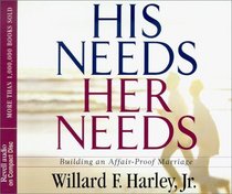 His Needs, Her Needs: Building an Affair Proof Marriage