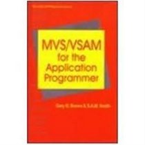 MVS-VSAM for the Application Programmer (The QED IBM mainframe series)