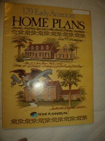 One Hundred-Twenty Early American Home Plans