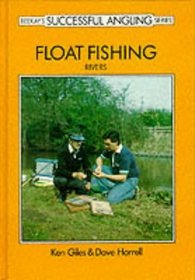 Float Fishing: Rivers (Beekay's successful angling series)