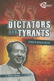 Dictators and Tyrants: Stories of Ruthless Rulers (Velocity: Bad Guys)