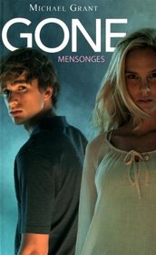Gone T3 Mensonges (French Edition)