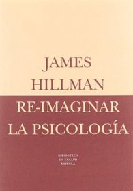 Re-imaginar la psicologia/ Re-Imagining Psychology (Spanish Edition)