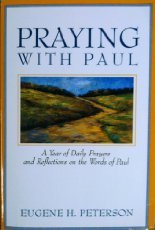 Praying with Paul: A Year of Daily Prayers and Reflections on the Words of Paul (Praying With the Bible)