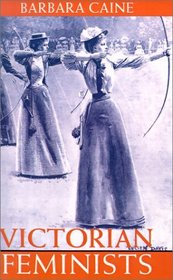 Victorian Feminists (Clarendon Paperbacks)