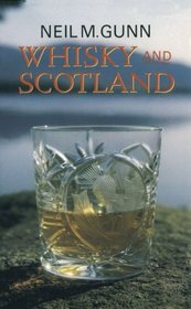 Whisky and Scotland: A Practical and Spiritual Survey