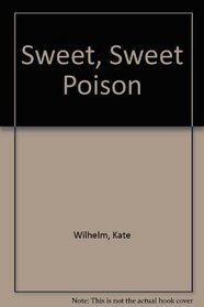 Sweet, Sweet Poison