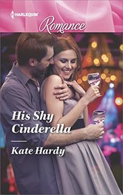 His Shy Cinderella (Harlequin Romance, No 4568) (Larger Print)