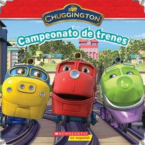 Campeonato De Trenes (Chuggington) (Spanish Edition)