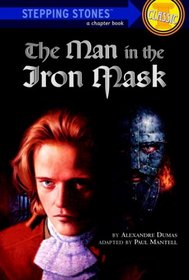 The Man in the Iron Mask (A Stepping Stone Book(TM))