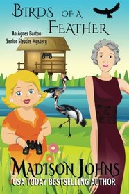 Birds of a Feather (An Agnes Barton Senior Sleuths Mystery) (Volume 9)