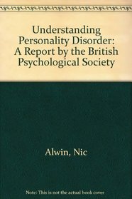 Understanding Personality Disorder: A Report by the British Psychological Society