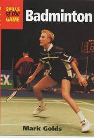 Badminton (Skills of the Game)