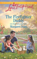 The Firefighter Daddy (Love Inspired, No 986) (True Large Print)