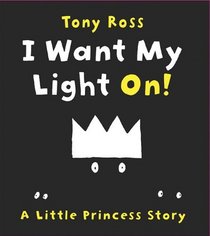 I Want My Light On!: A Little Princess Story (Andersen Press Picture Books)