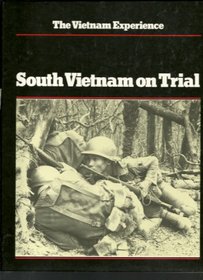 South Vietnam on Trial: Mid-1970 to 1972: The Vietnam Experience