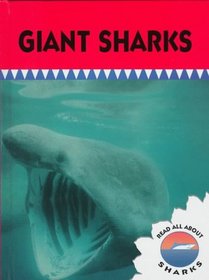 Giant Sharks (Stone, Lynn M. Read All About Sharks.)