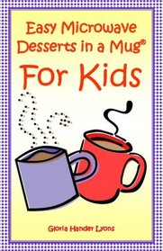 Easy Microwave Desserts In A Mug For Kids