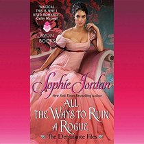 All the Ways to Ruin a Rogue (Debutante Files)