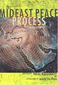 The Mideast Peace Process: An Autopsy