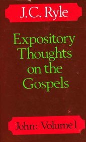 Expository Thoughts on the Gospels: St. John
