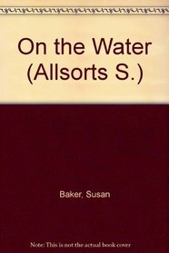 On the Water (Allsorts S)