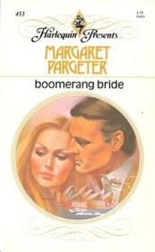 Boomerang Bride (Harlequin Presents, No 453)