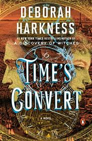 Time's Convert (All Souls Universe, Bk 1)