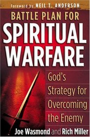 Battle Plan for Spiritual Warfare: God's Strategy for Overcoming the Enemy