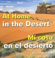 At Home in the Desert/mi Casa En El Desierto (Bookworms)