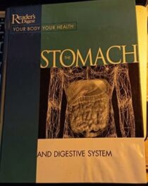 The Stomach and Digestive System (Your Body Your Health)
