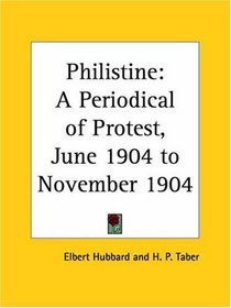 Philistine - A Periodical of Protest, June 1904 to November 1904