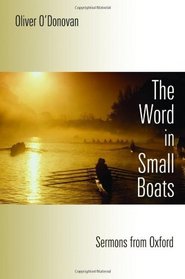 The Word in Small Boats: Sermons from Oxford