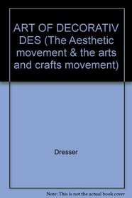 ART OF DECORATIV DES (The Aesthetic movement & the arts and crafts movement)