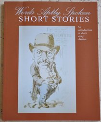 Words aptly spoken, short stories