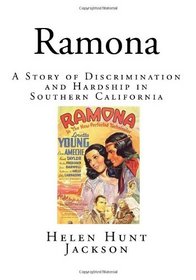 Ramona: A Story of Discrimination and Hardship in Southern California