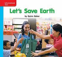 Reading Wonders Leveled Reader Let's Save Earth: On-Level Unit 10 Week 3 Grade K (ELEMENTARY CORE READING)
