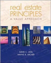 Real Estate Principles : A Value Approach (The Mcgraw-Hill/Irwin Series in Finance, Insurance, and Real Estate)