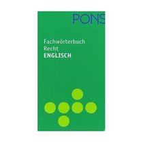 Pons German - English / English - German Law Dictionary : Fachworterbuch Recht Englisch - Deutsch / Deutsch - Englisch (English and German Edition)