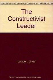 The Constructivist Leader